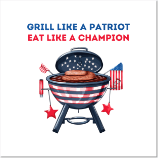 Grill like a patriot, eat like a champion Posters and Art